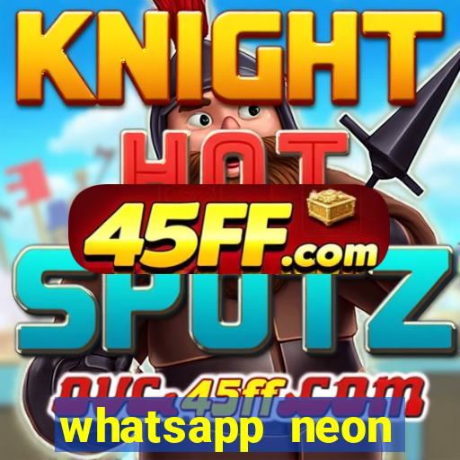 whatsapp neon consiga mais
